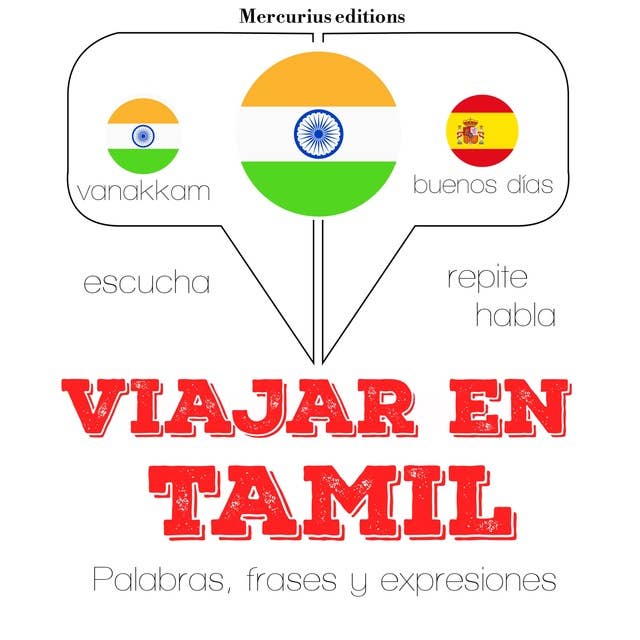 Viajar en Tamil: Escucha, Repite, Habla : curso de idiomas
