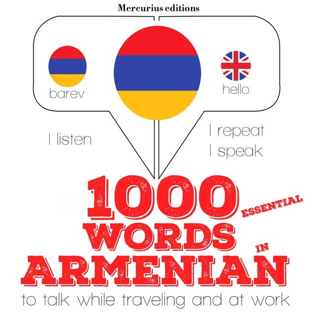 1000 essential words in Armenian: "Listen, Repeat, Speak" language learning course