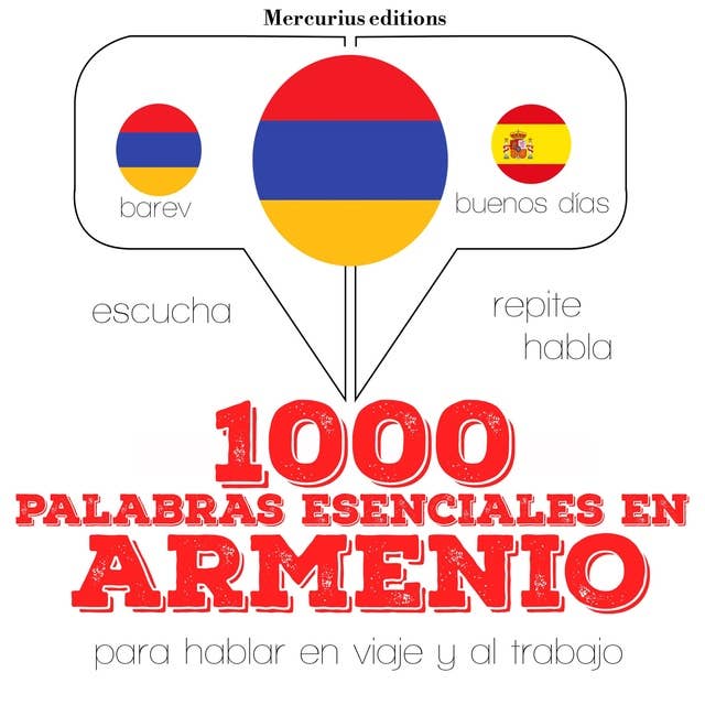 1000 palabras esenciales en armenio: Escucha, Repite, Habla : curso de idiomas