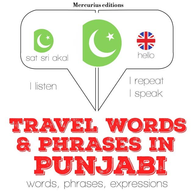 Travel words and phrases in Punjabi: "Listen, Repeat, Speak" language learning course