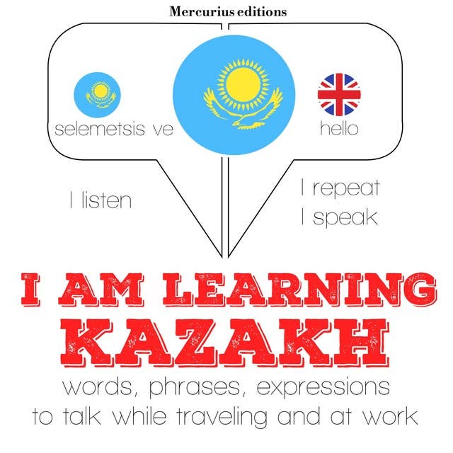I am learning kazakh: "Listen, Repeat, Speak" language learning course