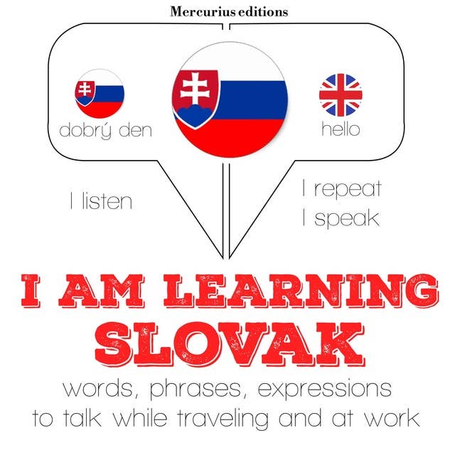 I am learning Slovak: "Listen, Repeat, Speak" language learning course