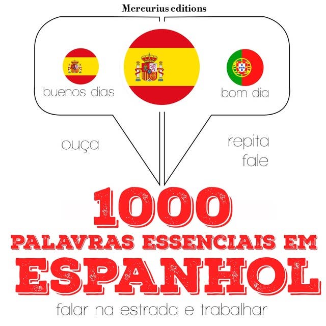 1000 palavras essenciais em espanhol: Ouça, repita, fale: método de aprendizagem de línguas