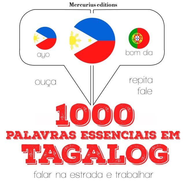 1000 palavras essenciais em tagalo: Ouça, repita, fale: método de aprendizagem de línguas