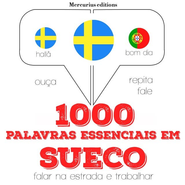 1000 palavras essenciais em sueco: Ouça, repita, fale: método de aprendizagem de línguas