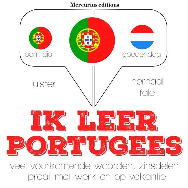 Ik leer Portugees: Luister, herhaal, spreek: taalleermethode