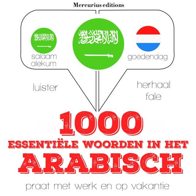 1000 essentiële woorden in het Arabisch: Luister, herhaal, spreek: taalleermethode