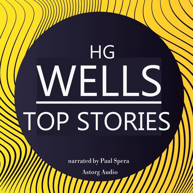 HG Wells TOP STORIES