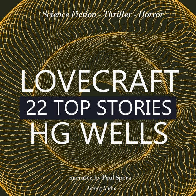 22 Top Stories of H. P. Lovecraft & H. G. Wells