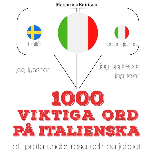 1000 viktiga ord på italienska: Jeg lytter, jeg gentager, jeg taler: sprogmetode