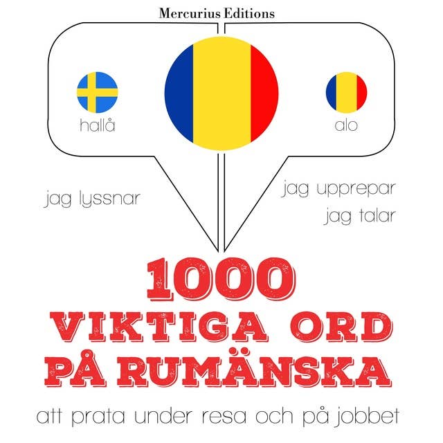 1000 viktiga ord på rumänska: Jeg lytter, jeg gentager, jeg taler: sprogmetode