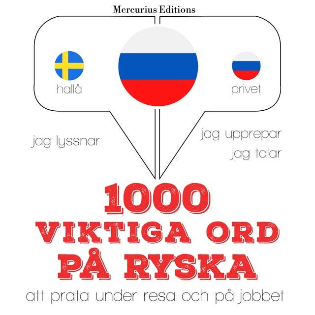 1000 viktiga ord på ryska: Jeg lytter, jeg gentager, jeg taler: sprogmetode