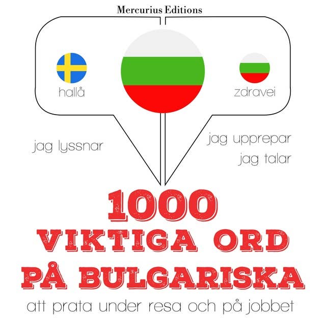 1000 viktiga ord på bulgariska: Jeg lytter, jeg gentager, jeg taler: sprogmetode