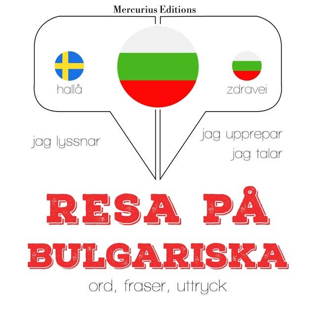 Resa på bulgariska: Jeg lytter, jeg gentager, jeg taler: sprogmetode