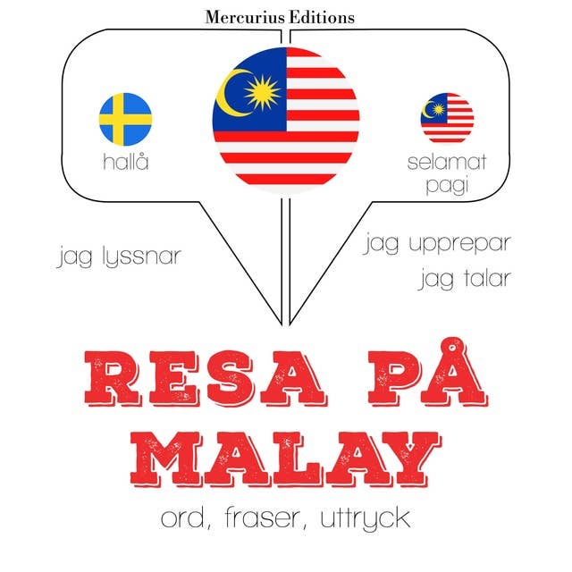 Resa på Malay: Jeg lytter, jeg gentager, jeg taler: sprogmetode