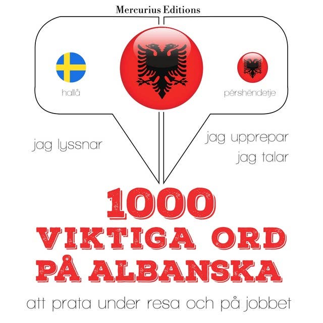 1000 viktiga ord på albanska: Jeg lytter, jeg gentager, jeg taler: sprogmetode