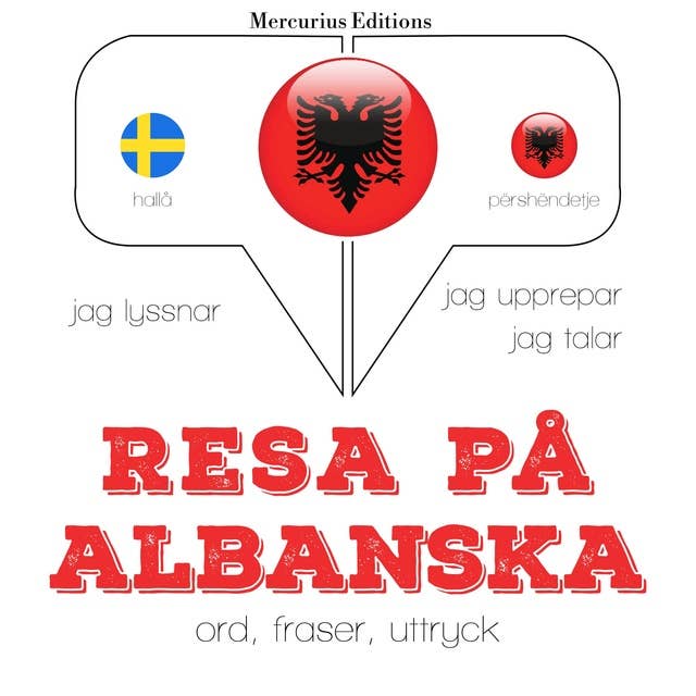 Resa på albanska: Jeg lytter, jeg gentager, jeg taler: sprogmetode