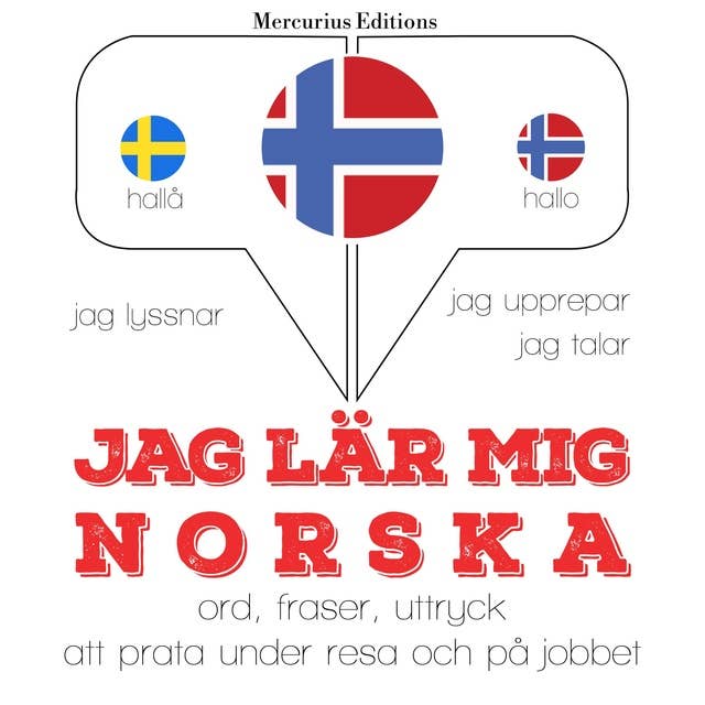 Jag lär mig norska: Jeg lytter, jeg gentager, jeg taler: sprogmetode