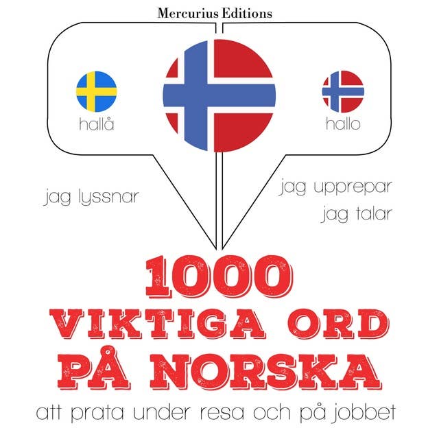1000 viktiga ord på norska: Jeg lytter, jeg gentager, jeg taler: sprogmetode