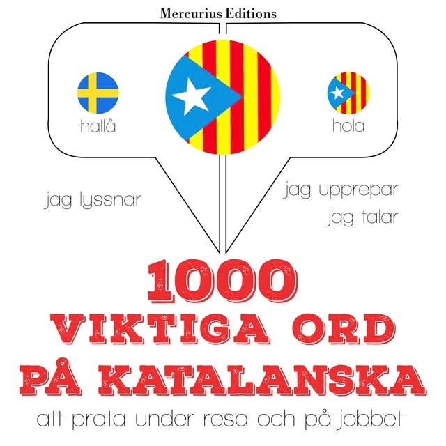 1000 viktiga ord på katalanska: Jeg lytter, jeg gentager, jeg taler: sprogmetode