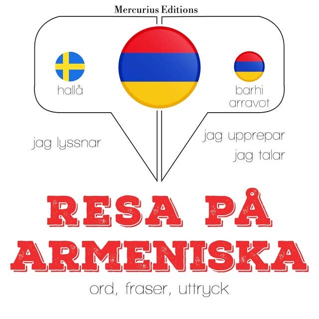 Resa på armeniska: Jeg lytter, jeg gentager, jeg taler: sprogmetode