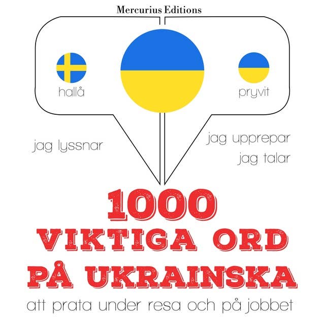 1000 viktiga ord på ukrainska: Jeg lytter, jeg gentager, jeg taler: sprogmetode