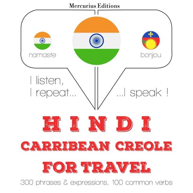 Hindi – Carribean Creole : For travel