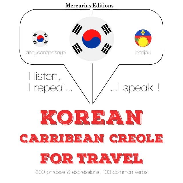 Korean – Carribean Creole : For travel