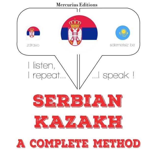 Serbian – Kazakh : a complete method