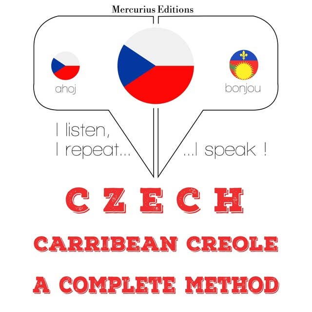 Czech – Carribean Creole : a complete method