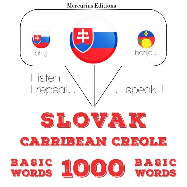Slovak – Carribean Creole : 1000 basic words