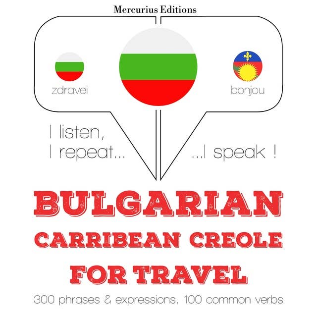 Bulgarian – Carribean Creole : For travel
