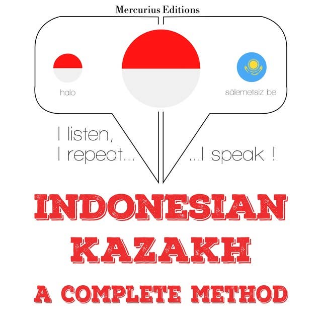 Indonesian – Kazakh: A Complete Method