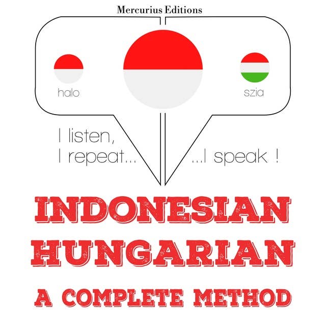 Indonesian – Hungarian: A Complete Method