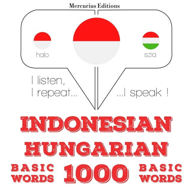 Indonesian – Hungarian: 1000 Basic Words