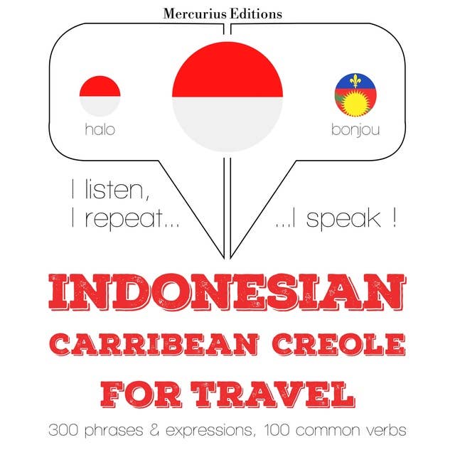Indonesian – Carribean Creole: For Travel