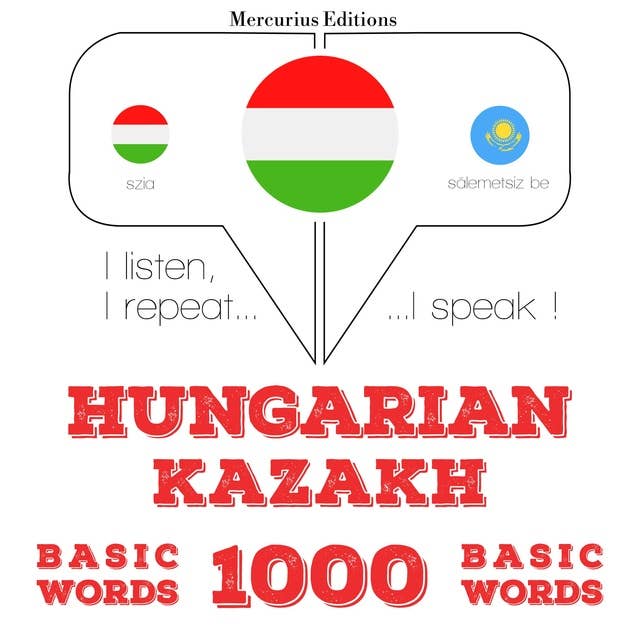 Hungarian – Kazakh : 1000 basic words