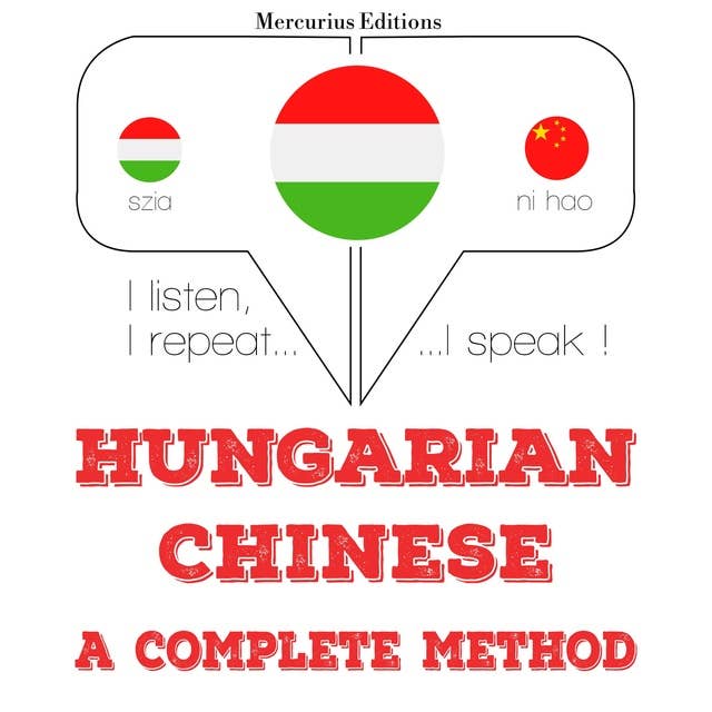 Hungarian – Chinese : a complete method