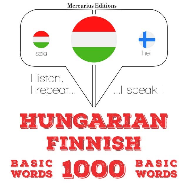 Hungarian – Finnish : 1000 basic words