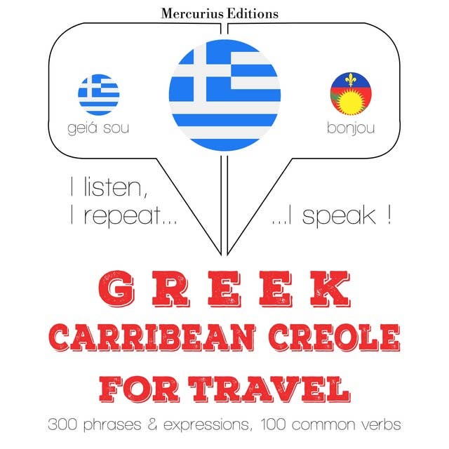 Greek – Carribean Creole : For travel