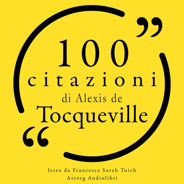100 citazioni di Alexis de Tocqueville