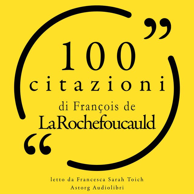 100 citazioni di François de la Rochefoucauld