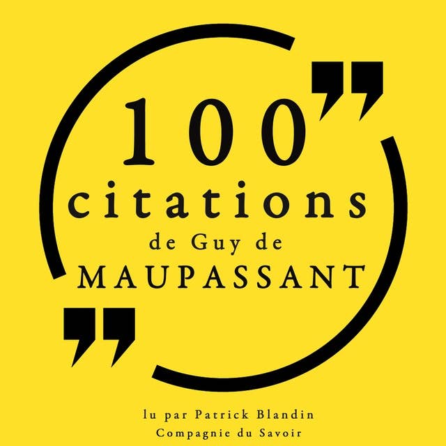 100 citations de Guy de Maupassant