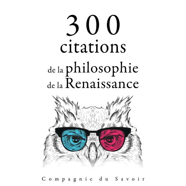 300 citations de la philosophie de la Renaissance
