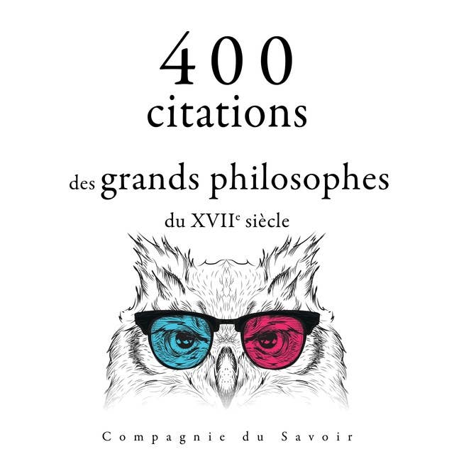 400 citations des grands philosophes du 17ème siècle