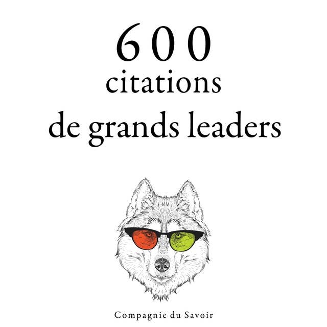 600 citations de grands leaders