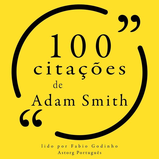 100 citações de Adam Smith