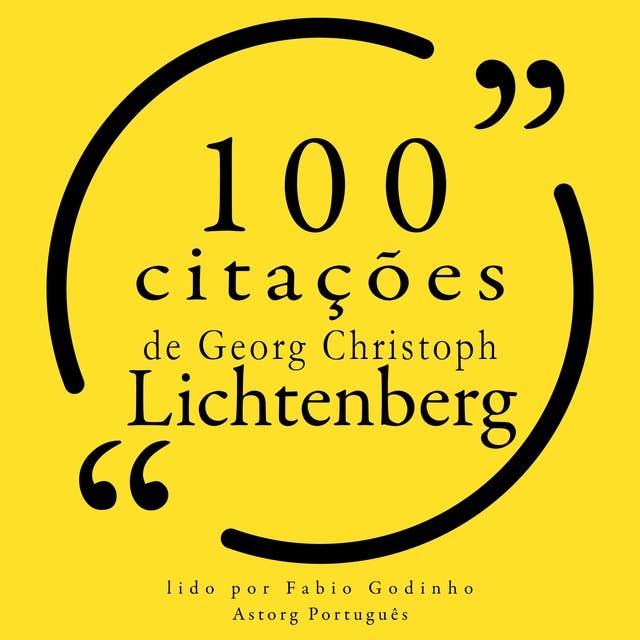 100 citações de Georg-Christoph Lichtenberg