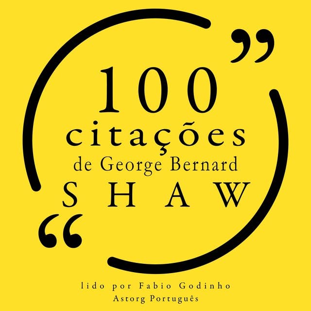 100 citações de George Bernard Shaw
