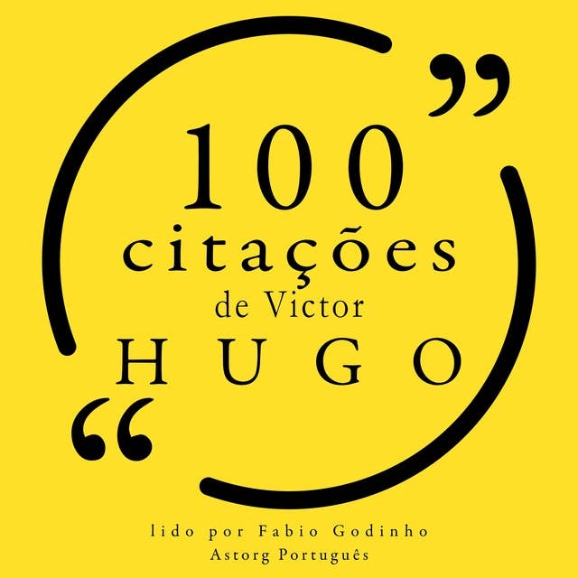 100 citações de Victor Hugo